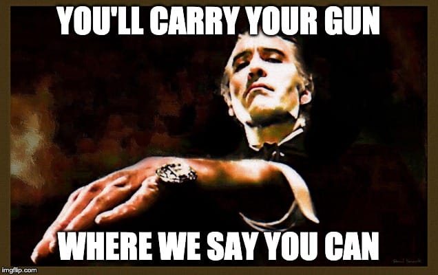 "You'll carry your own gun where we say you can"