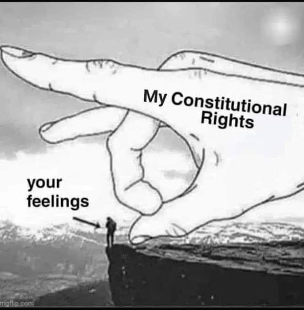 Your feelings vs. my constitutional rights