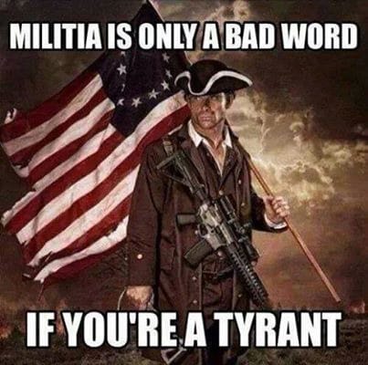Militia is only a bad word if you're a tyrant