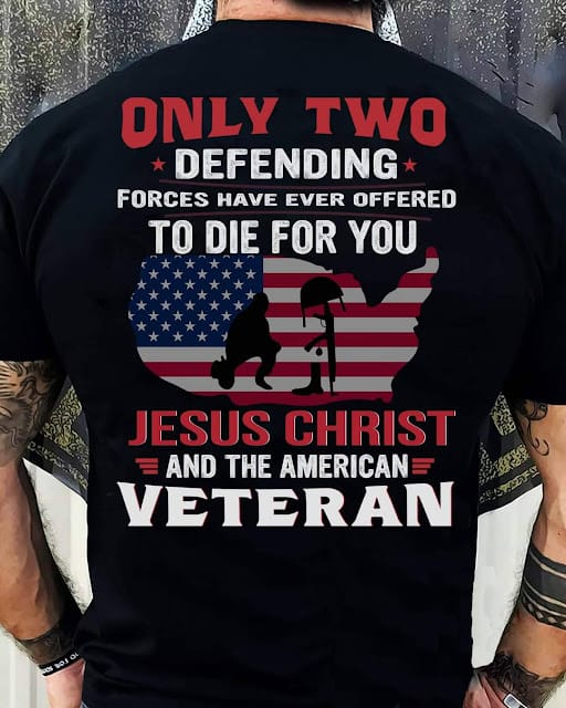 Only 2 have died defending you: Jesus and the American Veteran