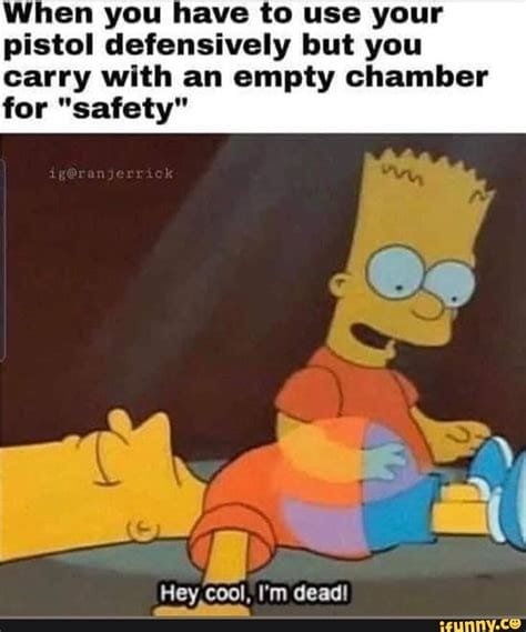 Bart simpson lying on the ground pretending to be incapacitated, with text overlay expressing a sarcastic remark about gun safety.