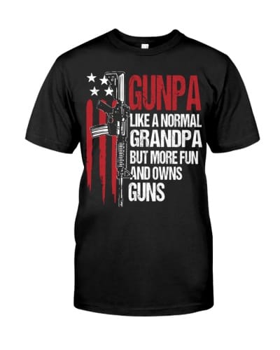 Black T-shirt with the text: "GUNPA like a normal GRANDPA but more fun and owns GUNS" alongside a rifle and stars design.