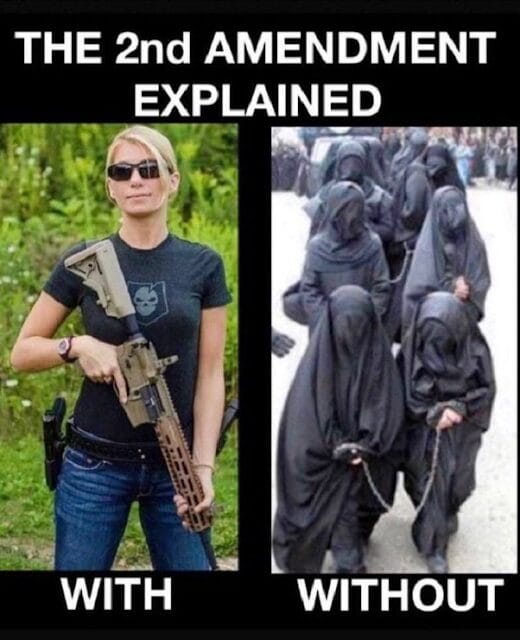 Image split: left shows a woman with a rifle and sunglasses; right shows women in black robes and veils. Text reads: "The 2nd Amendment Explained, With, Without.